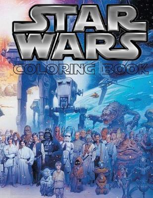 Full Download Star Wars Coloring Book: This Fantastic 60 Page A4 Size Coloring Book Is Full of Images from Star War Movies Including All Your Favorite Characters for You to Color and It Starts with a Long Time Ago, in a Galaxy Far, Far Away - M McCaulley | ePub