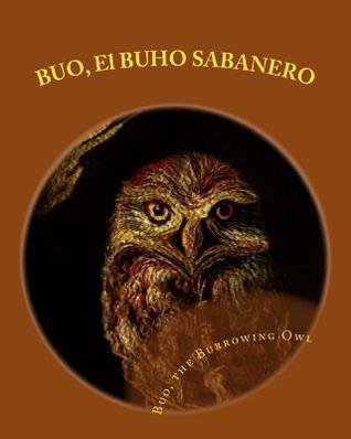 Full Download Buo, El Buho Sabanero: Buo, the Burrowing Owl - Georgette L Baker file in ePub