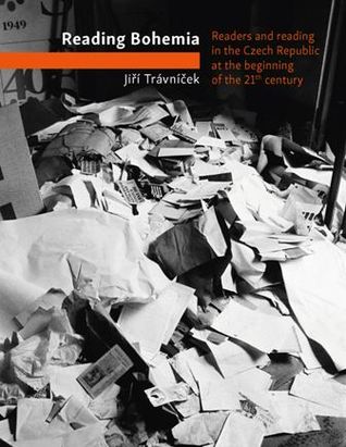 Download Jiří Trávníček: Reading Bohemia. Readership in the Czech Republic at the beginning of the 21st century - Jiří Trávníček: file in PDF
