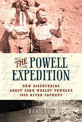 Full Download The: New Discoveries about John Wesley Powell's 1869 River Journey - Don Lago | ePub