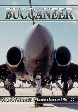 Download Aeroguide 30 - Blackburn Buccaneer S Mks 1 and 2 - Roger Chesneau | PDF