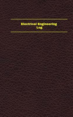 Full Download Electrical Engineering Log (Logbook, Journal - 96 Pages, 5 X 8 Inches): Electrical Engineering Logbook (Deep Wine Cover, Small) - Unique Logbooks file in ePub