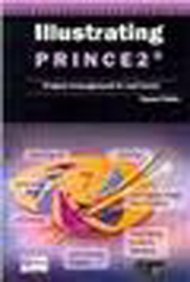 Read Illustrating Prince 2: Project Management in Real Terms - S. Tuttle | ePub