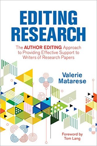 Download Editing Research: The Author Editing Approach to Providing Effective Support to Writers of Research Papers - Valerie Matarese | ePub
