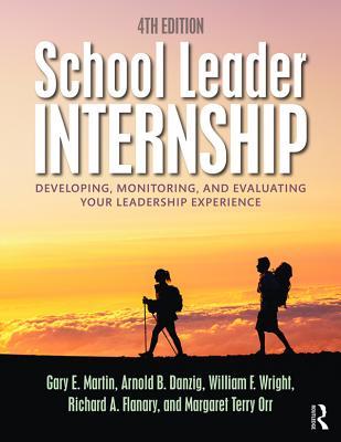 Download School Leader Internship: Developing, Monitoring, and Evaluating Your Leadership Experience - Margaret Terry Orr | ePub