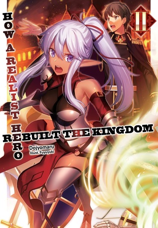 Read How a Realist Hero Rebuilt the Kingdom: Volume 2 - Dojyomaru | ePub