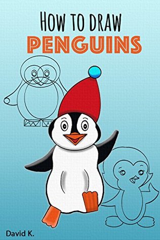 Full Download How to Draw Penguin: The Step-by-Step Penguin Drawing Book - David K. file in ePub