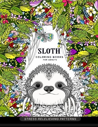 Full Download Sloth Coloring Book for Adults: (animal Coloring Books for Adults) - Adult Coloring Book file in ePub