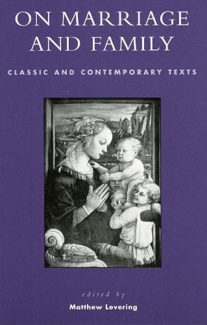 Read On Marriage and Family: Classic and Contemporary Texts (Sheed & Ward Books) - Matthew Levering | PDF