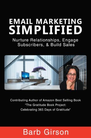 Full Download Email Marketing Simplified - Nurture Relationships, Engage Subscribers, & Build Sales Book - Barb Girson file in ePub