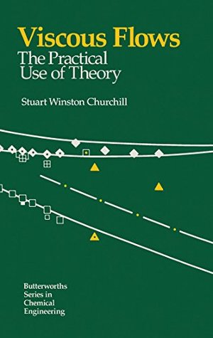 Download Viscous Flows: The Practical Use of Theory: Viscous Flows Bk. 2 (Fluid flow) - Stuart Churchill | ePub
