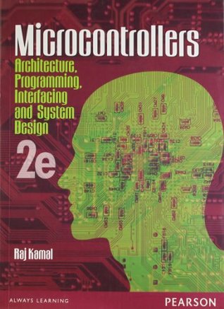 Read Microcontrollers - Architecture, Programming, Interfacing and System Design - Rajkamal file in ePub