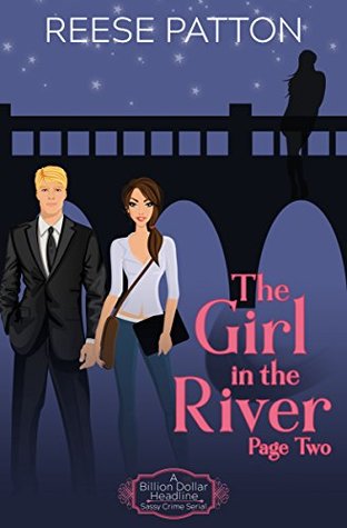 Read The Girl in the River: Page Two: A Billion Dollar Headline Sassy Crime Serial - Reese Patton file in ePub