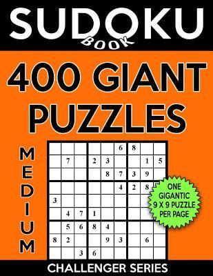 Read Sudoku Book 400 Medium GIANT Puzzles: Sudoku Puzzle Book With One Gigantic Large Print Puzzle Per Page, One Level of Difficulty - Sudoku Book | ePub