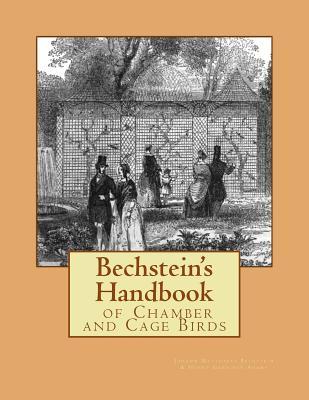 Download Bechstein's Handbook of Chamber and Cage Birds - Johann Matthaeus Bechstein file in ePub