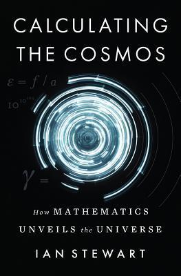 Read Online Calculating the Cosmos: How Mathematics Unveils the Universe - Ian Stewart file in PDF