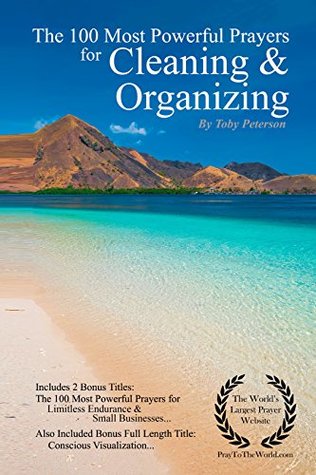 Download Prayer   The 100 Most Powerful Prayers for Cleaning & Organizing - With 2 Bonus Books to Pray for Limitless Endurance & Small Business - Toby Peterson file in ePub