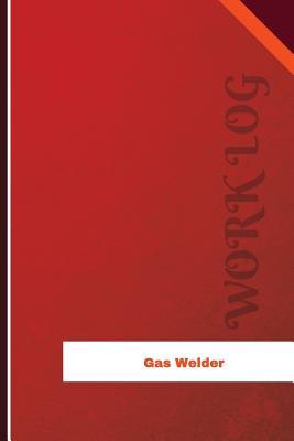 Read Gas Welder Work Log: Work Journal, Work Diary, Log - 126 Pages, 6 X 9 Inches - Orange Logs file in ePub