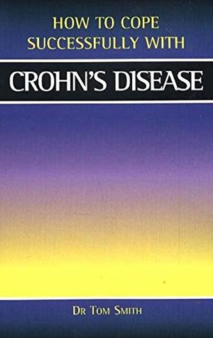 Read Crohn's Disease: (How to Cope Successfully With) - Tom Smith | PDF