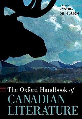Read Online The Oxford Handbook of Canadian Literature (Oxford Handbooks) - Cynthia Sugars | ePub