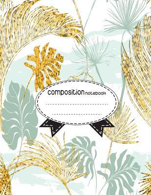 Read Online Composition Notebook, 8.5 X 11, 110 Pages: Yellow-Blue-Leaves: (School Notebooks) -  file in PDF