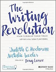 Download The Writing Revolution: A Guide To Advancing Thinking Through Writing In All Subjects and Grades - Judith C. Hochman | ePub
