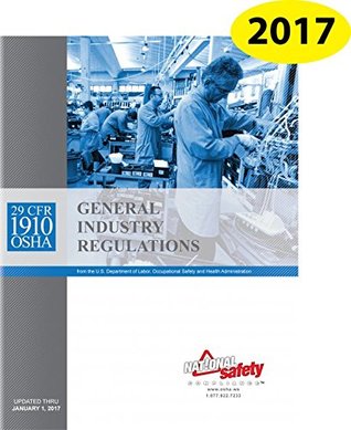 Full Download JANUARY 2017 29 CFR 1910 OSHA General Industry Regulations - Inc. National Safety Compliance file in ePub