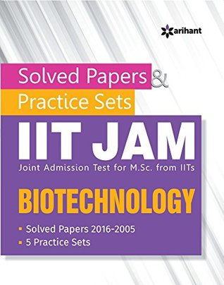 Read Online Solved Papers & Practice Sets IIT JAM (Joint Admission Test for M. Sc. From IITs) - Biotechnology - Sanubia file in PDF