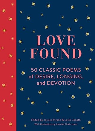 Download Love Found: 50 Classic Poems of Desire, Longing, and Devotion - Jennifer Orkin Lewis file in PDF