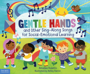 Download Gentle Hands and Other Sing-Along Songs for Social-Emotional Learning - Amadee Ricketts file in PDF