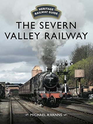 Read The Severn Valley Railway (Heritage Railway Guide) - Michael A. Vanns file in ePub