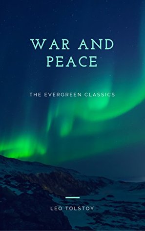 Full Download War and Peace: Illustrated (The Evergreen Classics) - Leo Tolstoy file in PDF