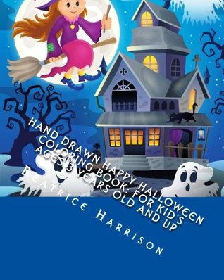 Full Download Hand Drawn Happy Halloween Coloring Book: For Kid's Ages 3 Years Old and up - Beatrice Harrison | ePub