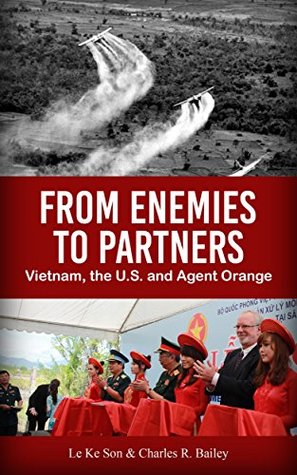 Full Download From Enemies to Partners: Vietnam, the U.S. and Agent Orange - Le Ke Son file in ePub