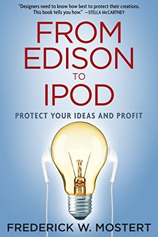 Read From Edison to iPod: Protect your Ideas and Profit - Frederick W Mostert file in ePub