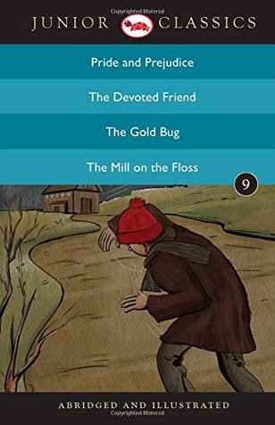 Read Online Junior Classic - Book 9 (Pride and Prejudice, The Devoted Friend, The Gold Bug, The Mill On the Floss) (Junior Classics) - Ana Books | ePub