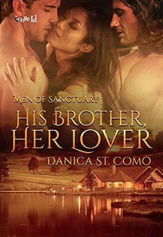Full Download His Brother, Her Lover (Men of Sanctuary Book 7) - Danica St. Como file in PDF