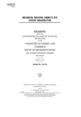 Full Download Broadband: Deploying America's 21st Century Infrastructure - U.S. Congress file in PDF