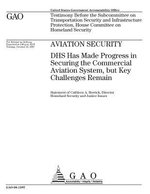 Read Aviation Security: Dhs Has Made Progress in Securing the Commercial Aviation System, But Key Challenges Remain - U.S. Government Accountability Office file in ePub
