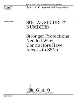Read Online Social Security Numbers: Stronger Protections Needed When Contractors Have Access to Ssns - U.S. Government Accountability Office file in PDF