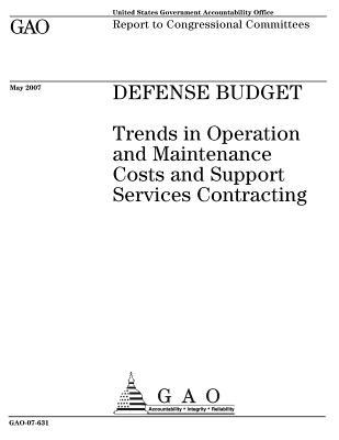 Read Defense Budget: Trends in Operation and Maintenance Costs and Support Services Contracting - U.S. Government Accountability Office | ePub