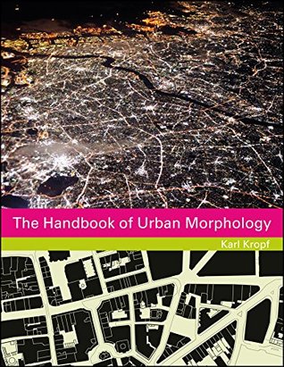 Read The Handbook of Urban Morphology (The Urban Handbook series) - Karl Kropf file in ePub