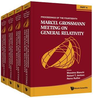 Download The Fourteenth Marcel Grossmann Meeting: On Recent Developments in Theoretical and Experimental General Relativity, Astrophysics, and Relativistic Field Theories: (In 4 Volumes) - Massimo Bianchi | PDF