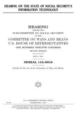 Read Online Hearing on the State of Social Security's Information Technology - U.S. Congress | ePub