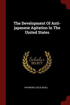 Read The Development of Anti-Japanese Agitation in the United States - Raymond Leslie Buell | PDF