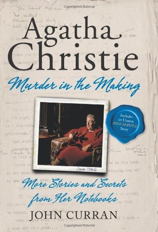 Read Online Agatha Christie: Murder in the Making: More Stories and Secrets from Her Notebooks - John Curran file in ePub