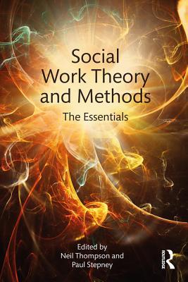 Full Download Social Work Theory and Methods: The Essentials - Neil Thompson file in ePub