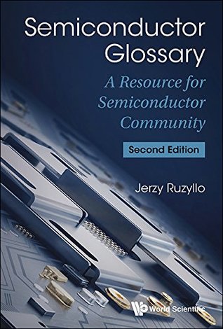 Full Download Semiconductor Glossary:A Resource for Semiconductor Community - Jerzy Ruzyllo file in ePub