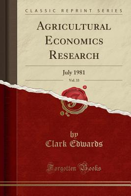 Download Agricultural Economics Research, Vol. 33: July 1981 (Classic Reprint) - Clark Edwards | ePub