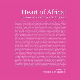 Read Online Heart of Africa!: Poems of love, loss and longing - Patricia Schonstein file in PDF
